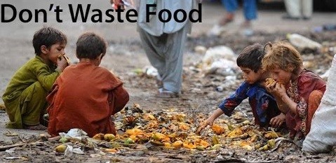 The Evil Of Food Wastage – A Crime Against Humanity