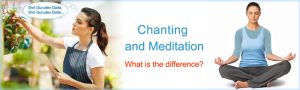 Chanting and Meditation What is the differences 1