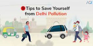 9 Tips to Save Yourself From Delhi Air Pollution 1