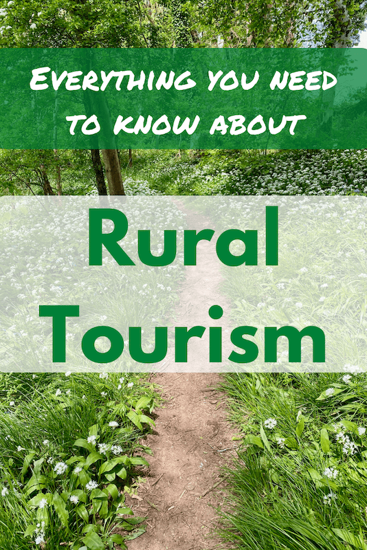 Rural tourism explained: What, where and why
