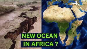 A NEW OCEAN IS BEING FORMED IN AFRICA