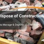 How to Dispose of Construction Waste