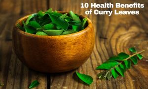 10 Health Benefits of Curry Leaves 1